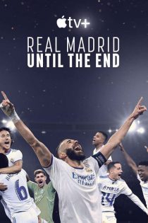 دانلود زیرنویس فارسی مستند Real Madrid: Until the End